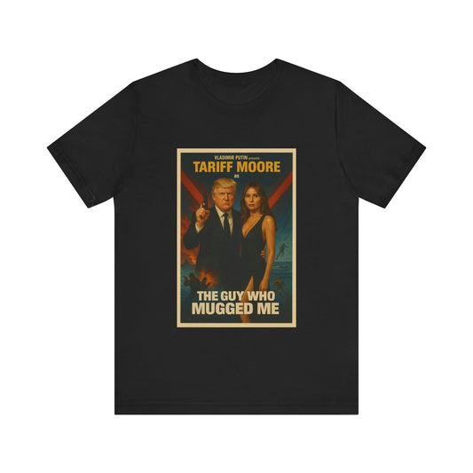 Tariff Moore Spoof James Bond Donald Trump Tee